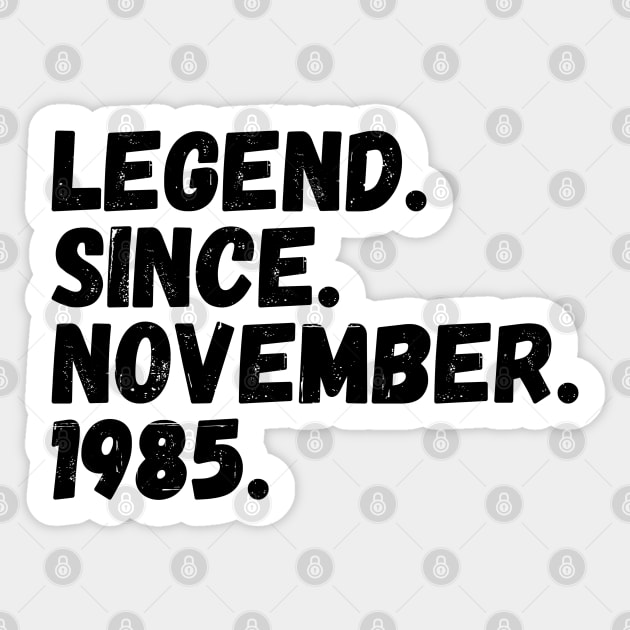 Legend Since November 1985 - Birthday Sticker by Textee Store